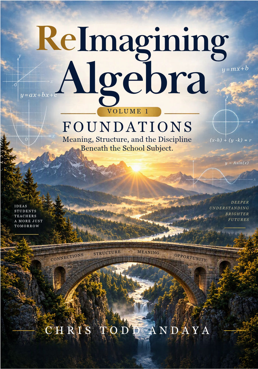 ReImagining Algebra - Volume 1